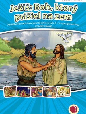 Ježiš: Boh, ktorý prišiel na zem - nahrádza Život Pána Ježiša Krista I